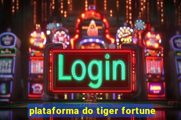 plataforma do tiger fortune